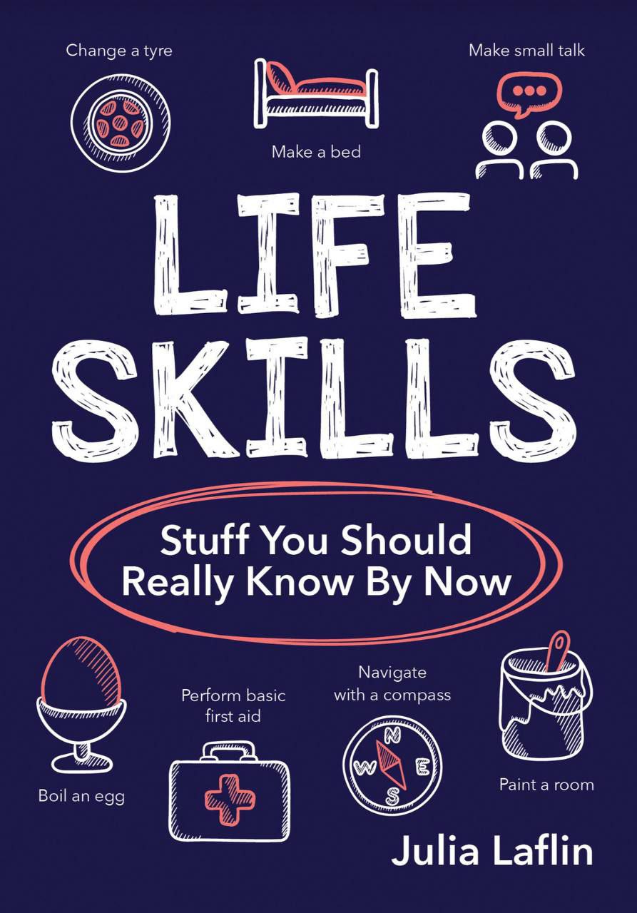 Life Skills Stuff You Should Really Know 
